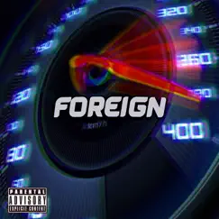 Foreign (feat. KiNGZ¥) Song Lyrics