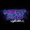 Night Cap - Single album lyrics, reviews, download