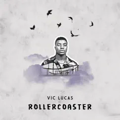 Rollercoaster - Single by Vic Lucas album reviews, ratings, credits