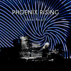Phoenix Rising by Steve Roach album reviews, ratings, credits