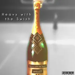 Heavy with the Swish (feat. Sosa Mcfadden & Justerious) - Single by ArticuLIT album reviews, ratings, credits