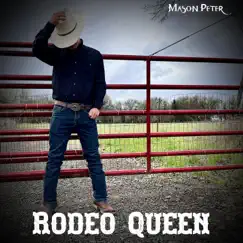 Rodeo Queen - Single by Mason Peter album reviews, ratings, credits