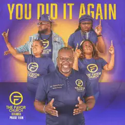You Did It Again (feat. D'Maestro, Kittie Chamille & Neena Lee Weans) - Single by The Favor Church Atlanta Praise Team album reviews, ratings, credits