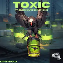 Toxic (feat. 2ndChancesimpkins) Song Lyrics