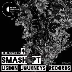Lisbon Journeys Records Liquid Sessions #4 With SMASH (PT) [DJ Mix] by Lisbon Journeys Records & SMASH (PT) album reviews, ratings, credits