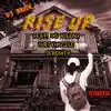 Rise Up (feat. Og Killah, DirtyHizzle & Serenity) - Single album lyrics, reviews, download