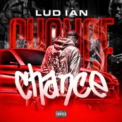 Chance - Single by Lud Ian album reviews, ratings, credits