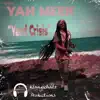 Yard Crisis (feat. Yah Meek) - Single album lyrics, reviews, download