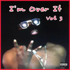 I'm Over It Vol 3 - EP by Skii Mask Jack album reviews, ratings, credits