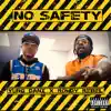 No Safety (feat. Rowdy Rebel) - Single album lyrics, reviews, download