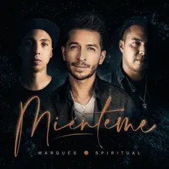 Miénteme - Single by Marques & Spiritual album reviews, ratings, credits