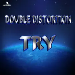 Try - Single by Double Distortion album reviews, ratings, credits