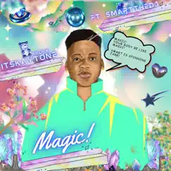 Magic (feat. Smartthedj) - Single by Itskaytone album reviews, ratings, credits