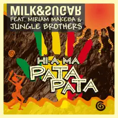 Hi-A Ma (Pata Pata) [feat. Miriam Makeba] [Milk & Sugar Alternative Video Version] Song Lyrics