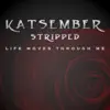 Life Moves Through Me (Stripped) - Single album lyrics, reviews, download