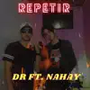 Repetir (feat. Nahay) - Single album lyrics, reviews, download