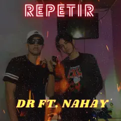Repetir (feat. Nahay) - Single by D.R album reviews, ratings, credits