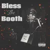 Bless the Booth - Single album lyrics, reviews, download