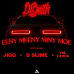 Eeny Meeny Miny Moe - Single (feat. YSL Fargo, Bslime & Jigg) - Single by P.$mith album reviews, ratings, credits