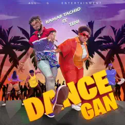 Dance Gan (feat. Teni) - Single by Kamar Tachio album reviews, ratings, credits