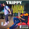 Trippy Villain album lyrics, reviews, download
