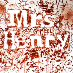 Feel Free by Mrs. Henry album reviews, ratings, credits