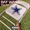 Dat Way - Single album lyrics, reviews, download