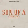 Son Of A (Acoustic) - Single album lyrics, reviews, download