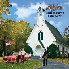 Home Is Only a Song Away by Kevin Motsinger album reviews, ratings, credits