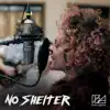No Shelter - Single album lyrics, reviews, download