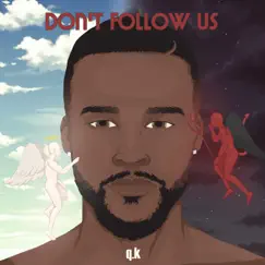 Don't Follow Us - Single by Q.K album reviews, ratings, credits