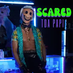 Scared - Single by TDA Papi album reviews, ratings, credits