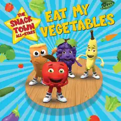 Eat My Vegetables - Single by The Snack Town All-Stars album reviews, ratings, credits
