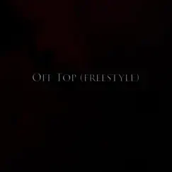 Off Top (freestyle) Song Lyrics