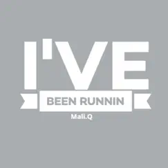 I've Been Runnin (Instrumental Version) - Single by Mali.Q album reviews, ratings, credits