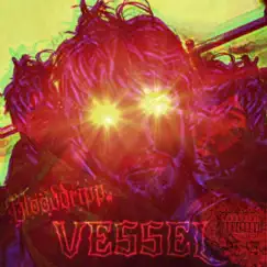 Vessel - Single by Blooddripp album reviews, ratings, credits
