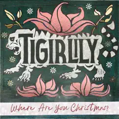 Where Are You Christmas? - Single by Tigirlily Gold album reviews, ratings, credits