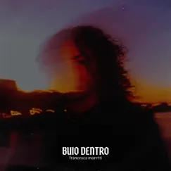 Buio Dentro - EP by Francesca Moretti album reviews, ratings, credits
