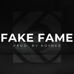 Fake Fame - Single by Koynee Beats album reviews, ratings, credits