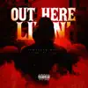 Out Here Livin' - Single album lyrics, reviews, download