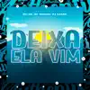 Deixa Ela Vim (feat. MC BURAGA & MC GW) song lyrics