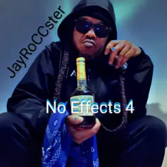 No Effects 4 by JayRoccster album reviews, ratings, credits