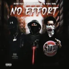 No Effort (feat. Dah fetti, Li Rambo & Ybcdul) Song Lyrics