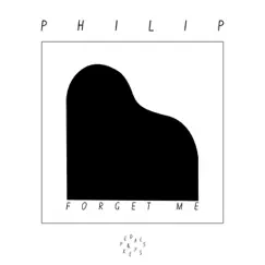 Forget Me (Piano Version) - Single by Philip album reviews, ratings, credits