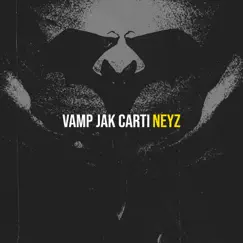 Vamp Jak Carti - Single by Neyz album reviews, ratings, credits