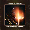 Late Night Lover - Single album lyrics, reviews, download