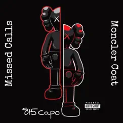 Missed Calls/Moncler Coat - Single by 815Capo album reviews, ratings, credits