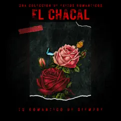 Tu Romántico de Siempre (Una colección de éxitos Románticos) by Chacal album reviews, ratings, credits