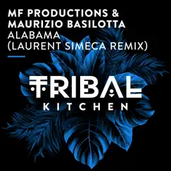 Alabama (Laurent Simeca Remix) - Single by MF Productions & Maurizio Basilotta album reviews, ratings, credits