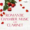 Romantic Chamber Music with Clarinet album lyrics, reviews, download
